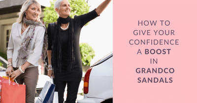 Give Your Confidence a Boost with Grandco Sandals