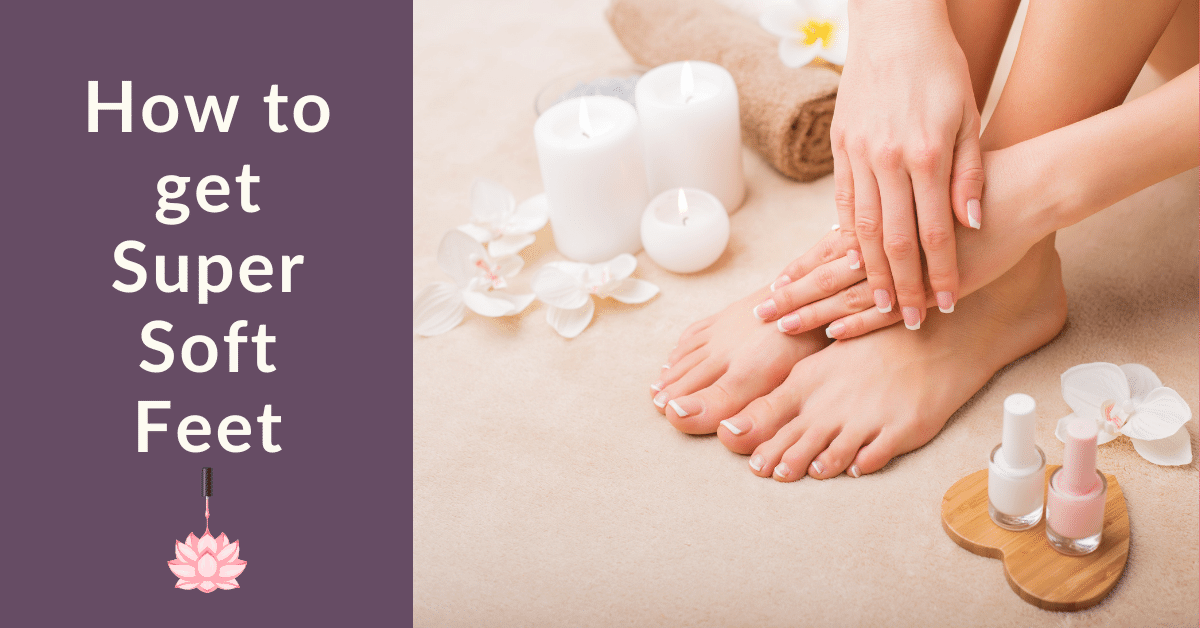 How to Get Super Soft Feet Pedicure Tips The Accessory Barn The Accessory Barn GRANDCO SANDALS Official Retailer