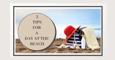 3 Essential Items for a Beach Trip